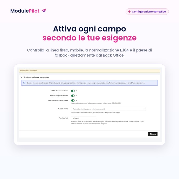 Attiva ogni campo secondo le tue esigenze